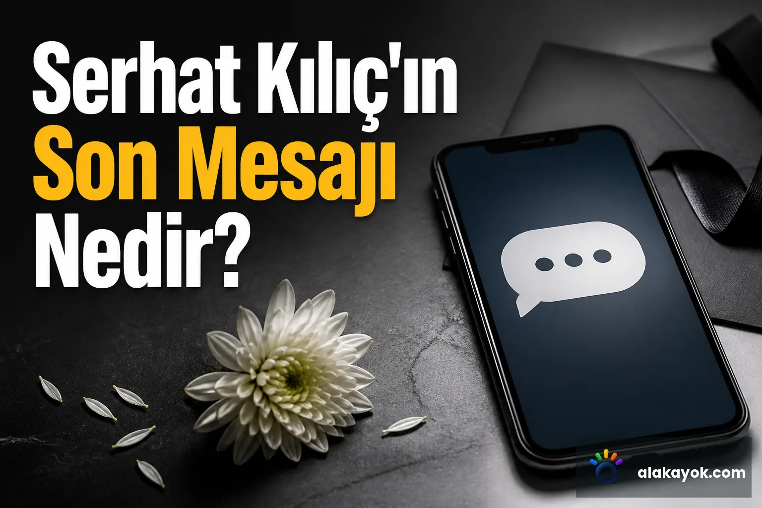 Serhat Kılıç'ın Son Mesajı Nedir?