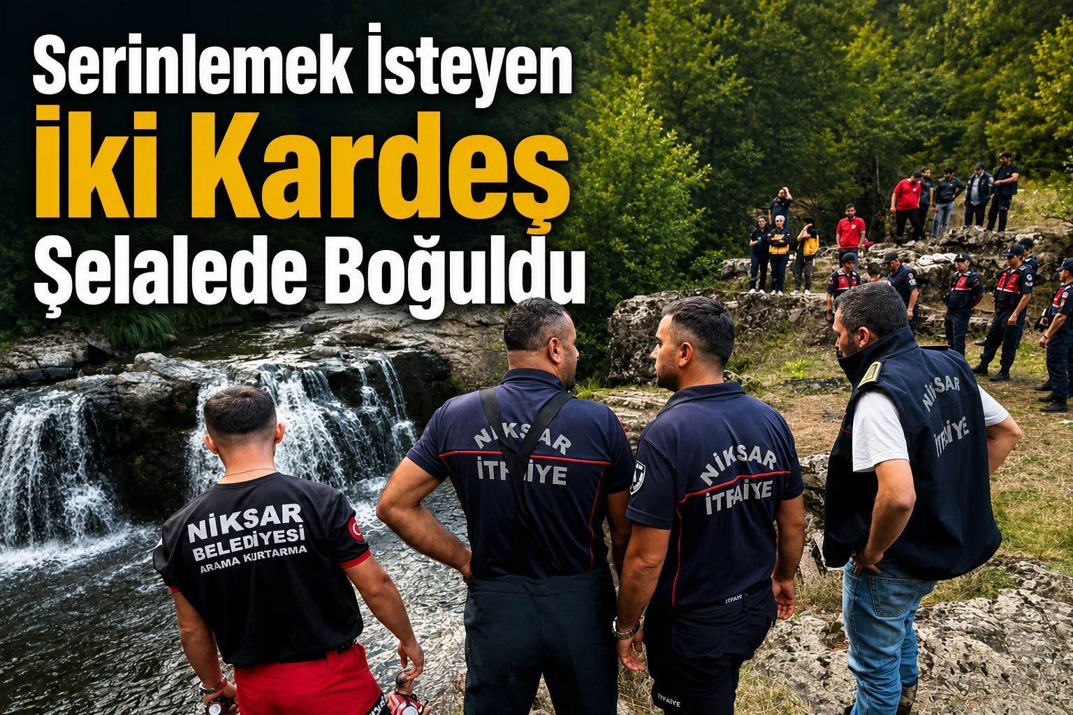 Serinlemek İsteyen İki Kardeş Şelalede Boğuldu