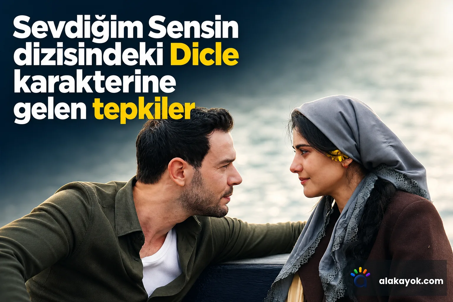 Sevdiğim Sensin dizisindeki Dicle karakterine gelen tepkiler