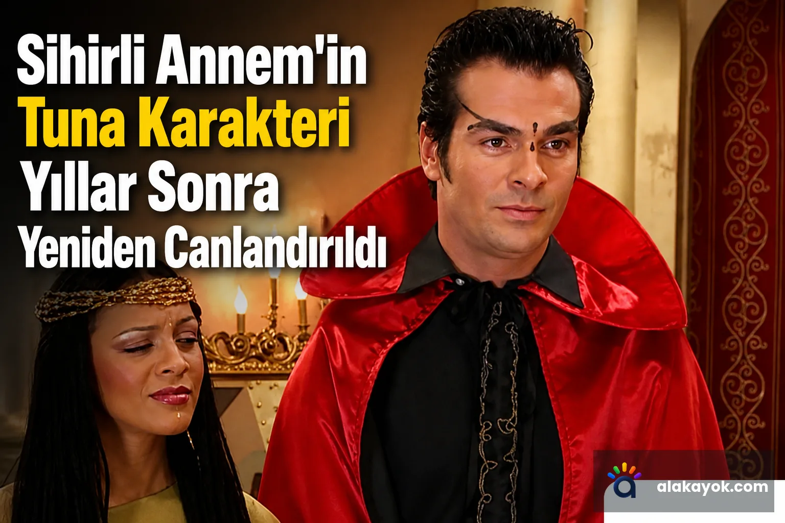 Sihirli Annem'in Tuna Karakteri Yıllar Sonra Yeniden Canlandırıldı