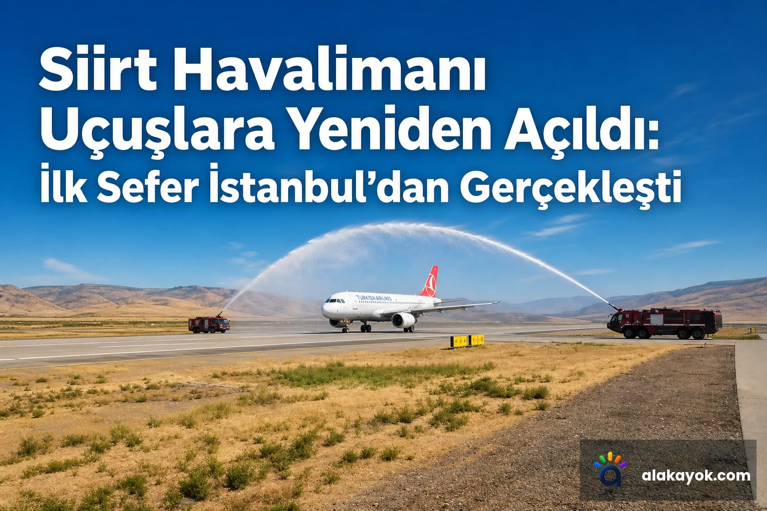 Siirt Havalimanı Uçuşlara Yeniden Açıldı: İlk Sefer İstanbul'dan Gerçekleşti