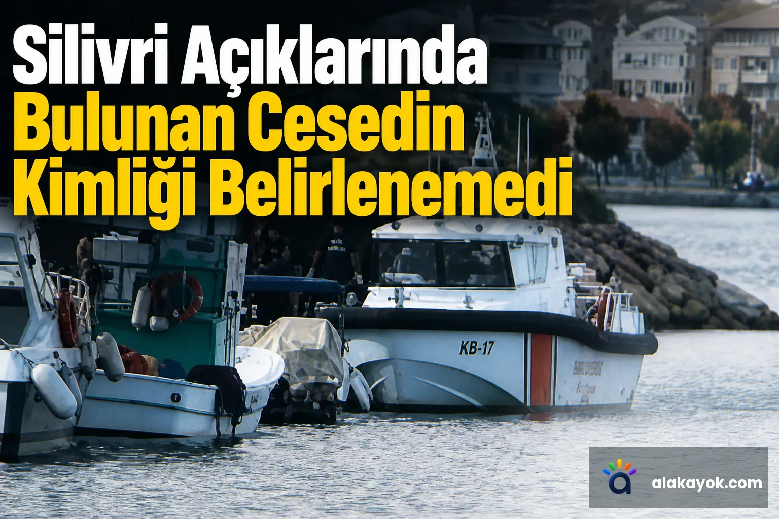 Silivri Açıklarında Bulunan Cesedin Kimliği Belirlenemedi