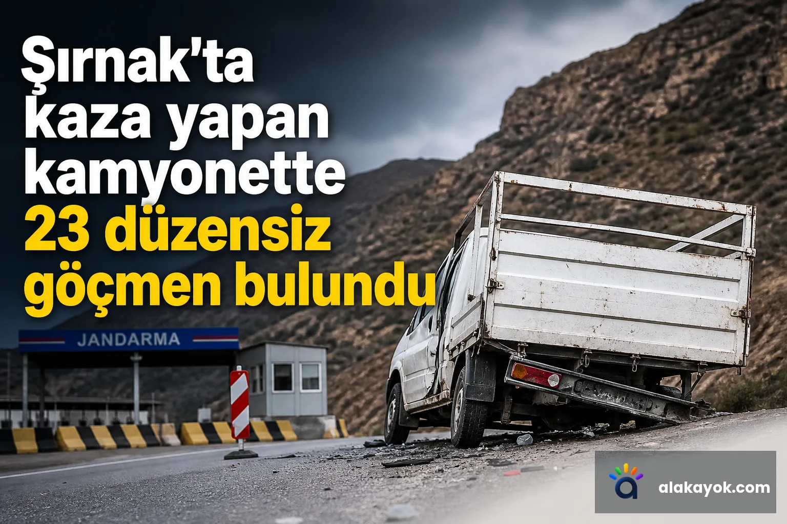 Şırnak'ta kaza yapan kamyonette 23 düzensiz göçmen bulundu