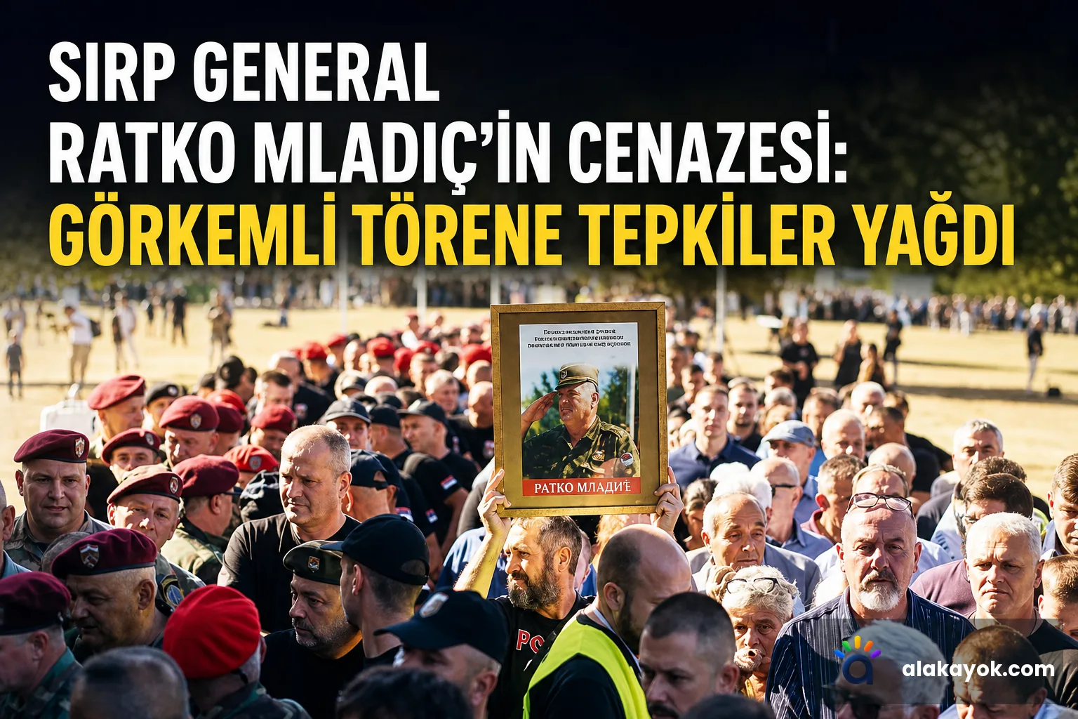 Sırp General Ratko Mladiç'in Cenazesi: Görkemli Törene Tepkiler Yağdı