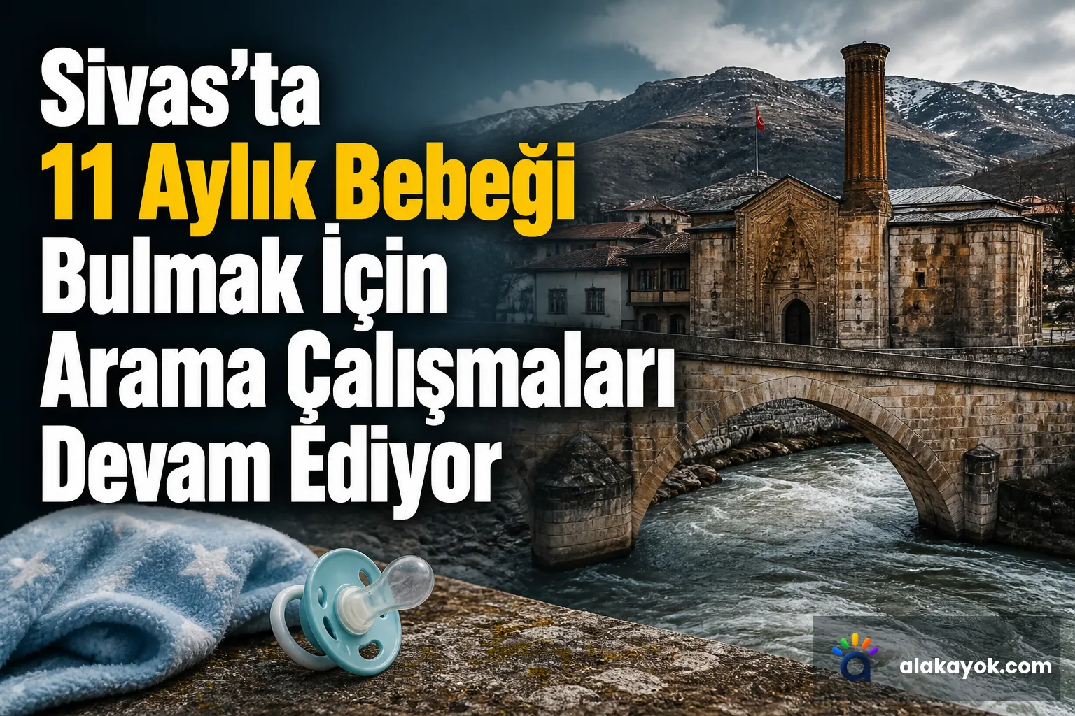Sivas'ta 11 Aylık Bebeği Bulmak İçin Arama Çalışmaları Devam Ediyor
