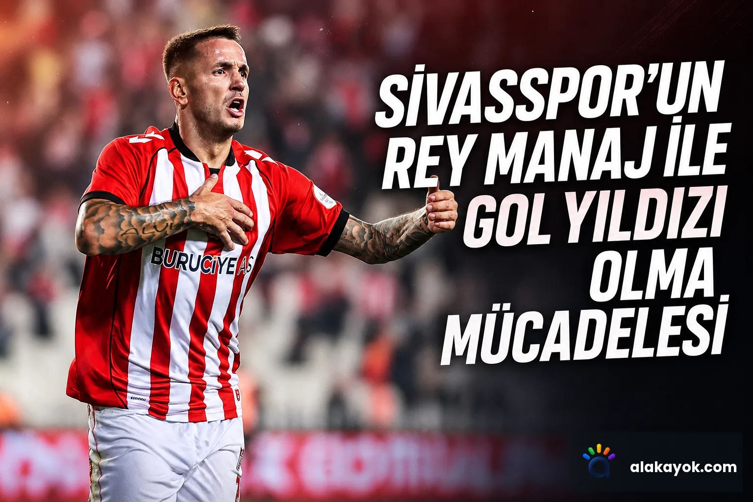 Sivasspor'un Rey Manaj ile Gol Yıldızı Olma Mücadelesi
