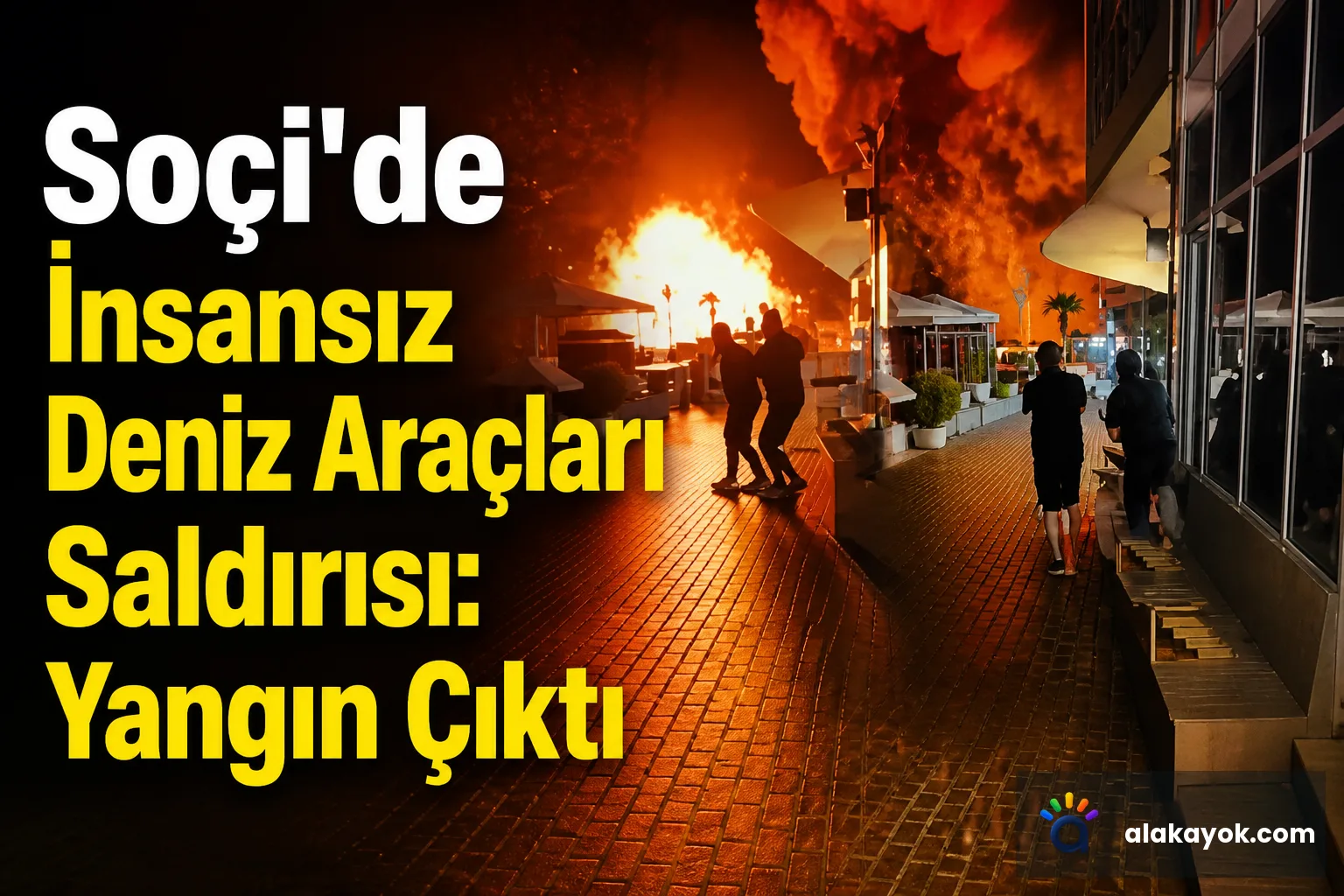Soçi'de İnsansız Deniz Araçları Saldırısı: Yangın Çıktı
