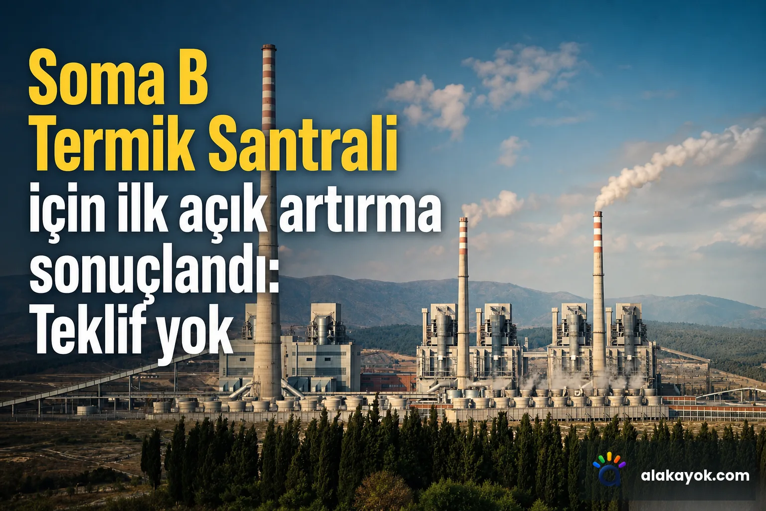 Soma B Termik Santrali için ilk açık artırma sonuçlandı: Teklif yok