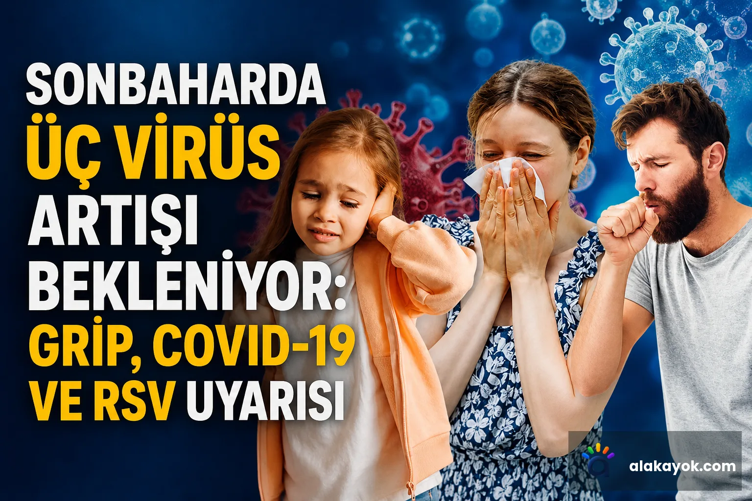 Sonbaharda Üç Virüs Artışı Bekleniyor: Grip, Covid-19 ve RSV Uyarısı