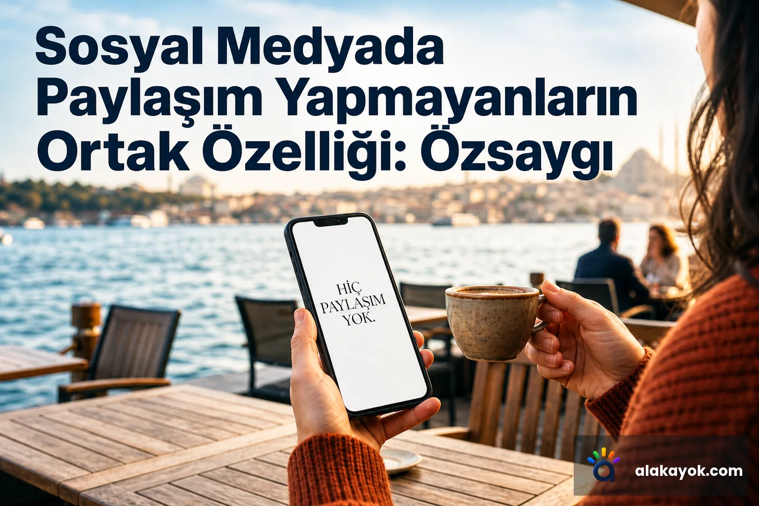 Sosyal Medyada Paylaşım Yapmayanların Ortak Özelliği: Özsaygı