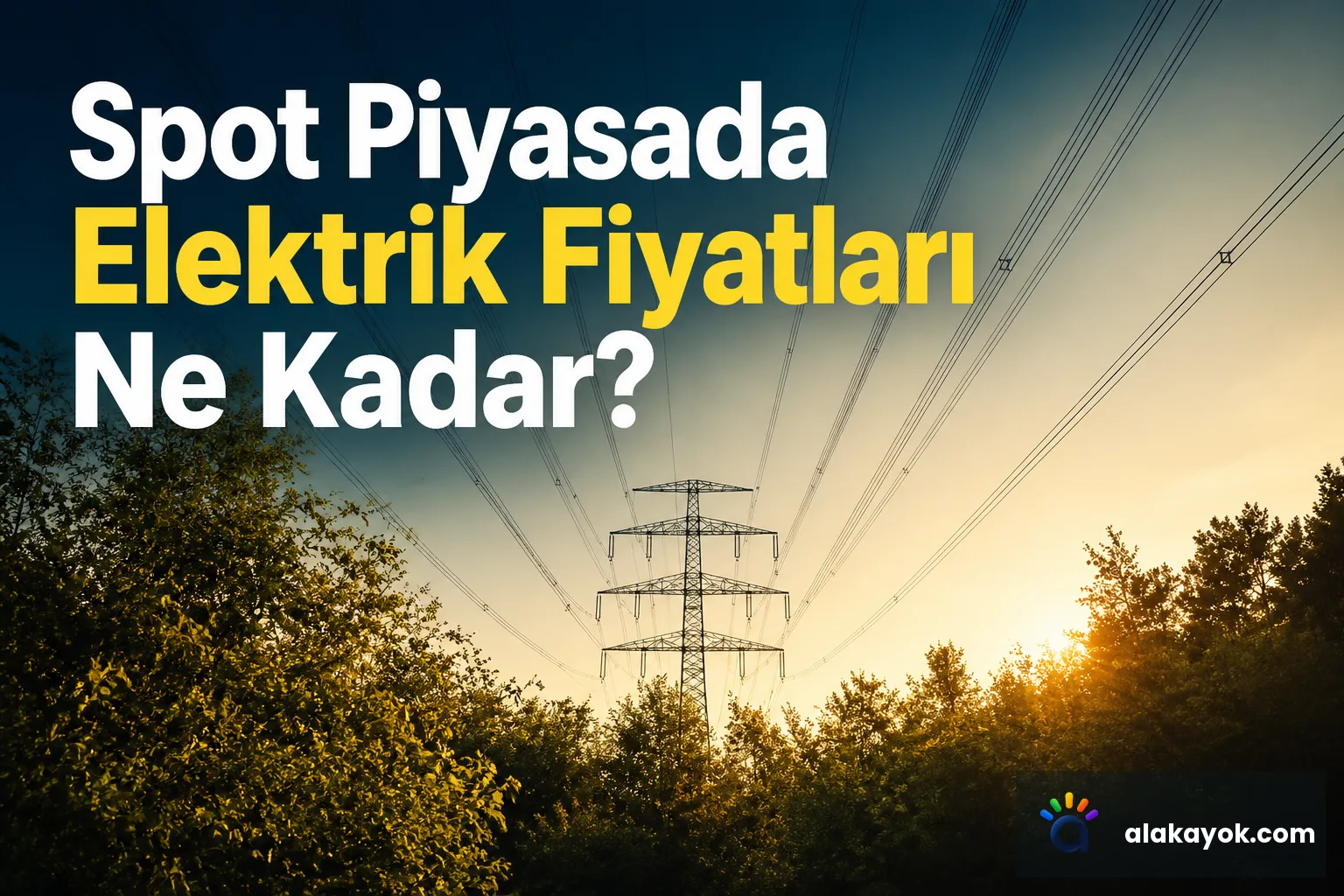 Spot Piyasada Elektrik Fiyatları Ne Kadar?