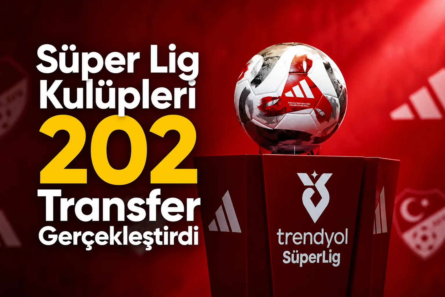 Süper Lig Kulüpleri 202 Transfer Gerçekleştirdi