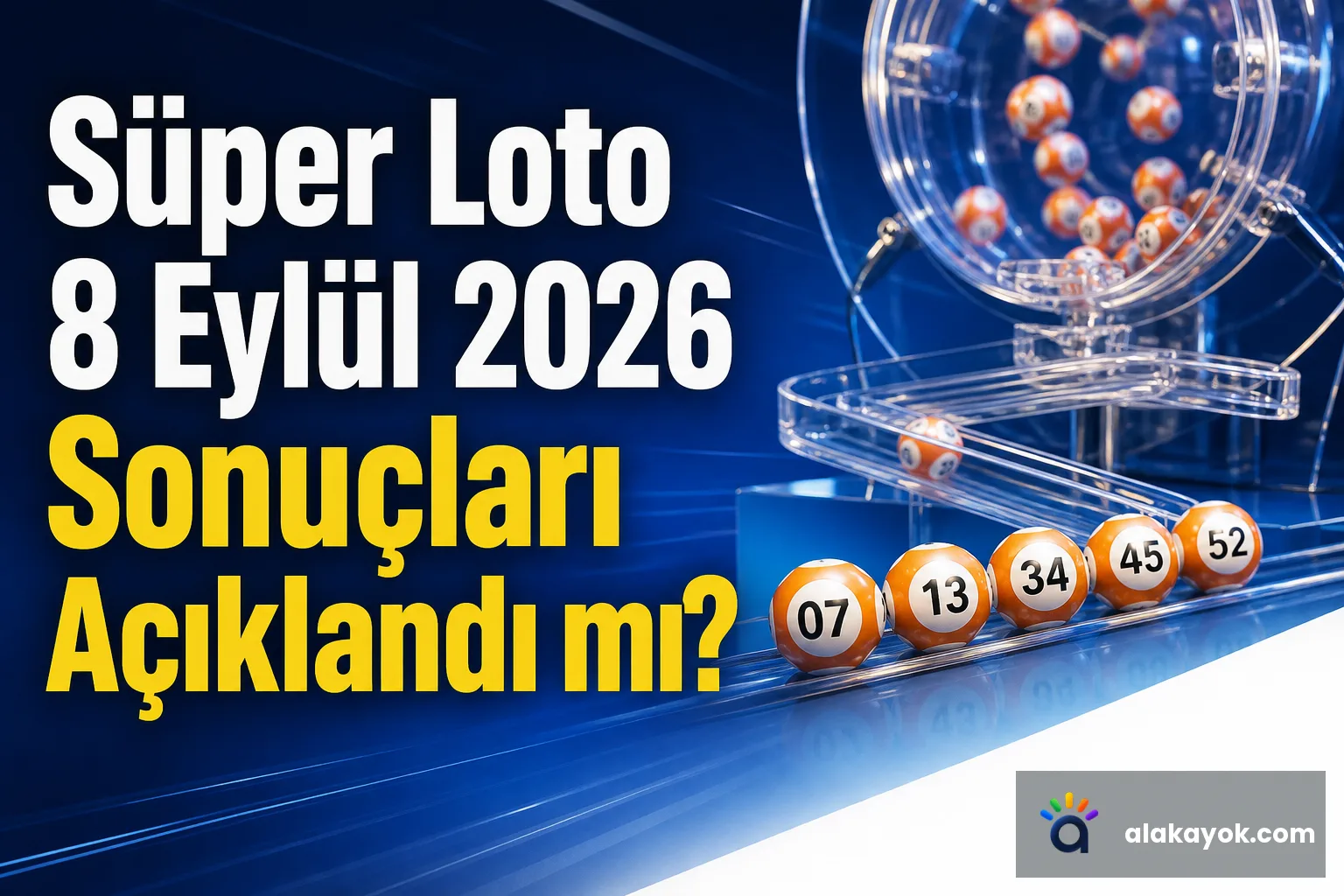Süper Loto 8 Eylül 2026 Sonuçları Açıklandı mı?