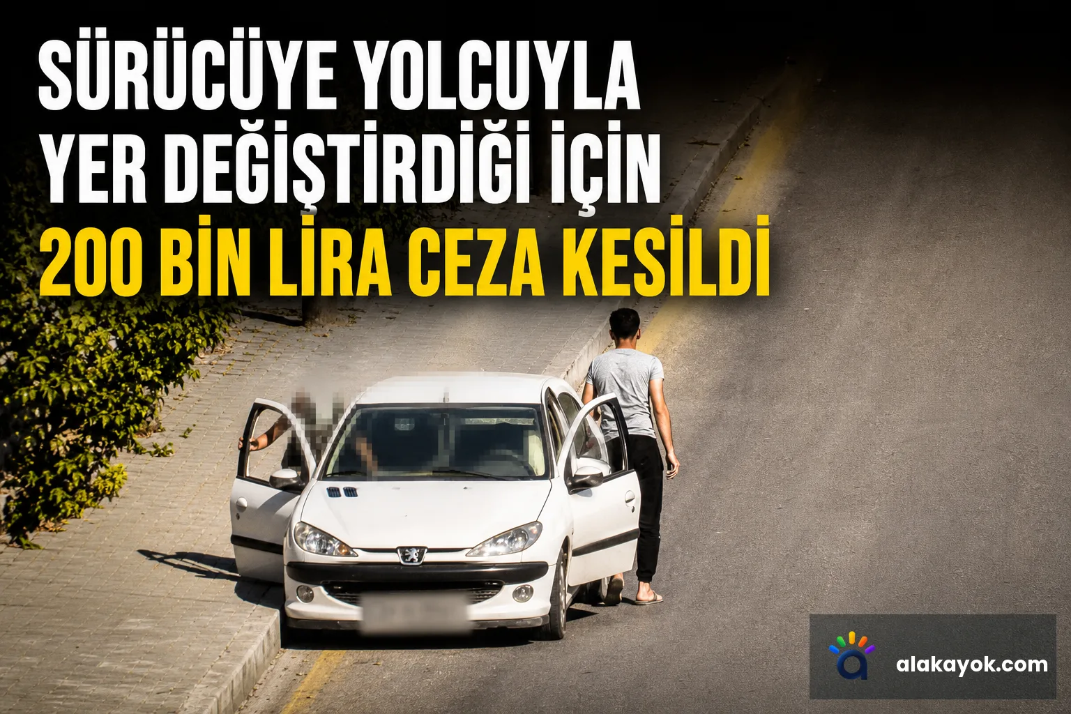 Sürücüye Yolcuyla Yer Değiştirdiği İçin 200 Bin Lira Ceza Kesildi