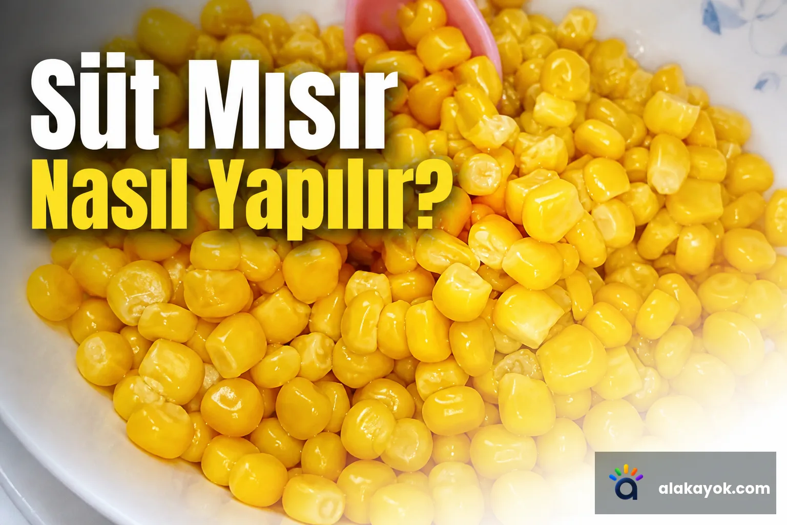 Süt Mısır Nasıl Yapılır?
