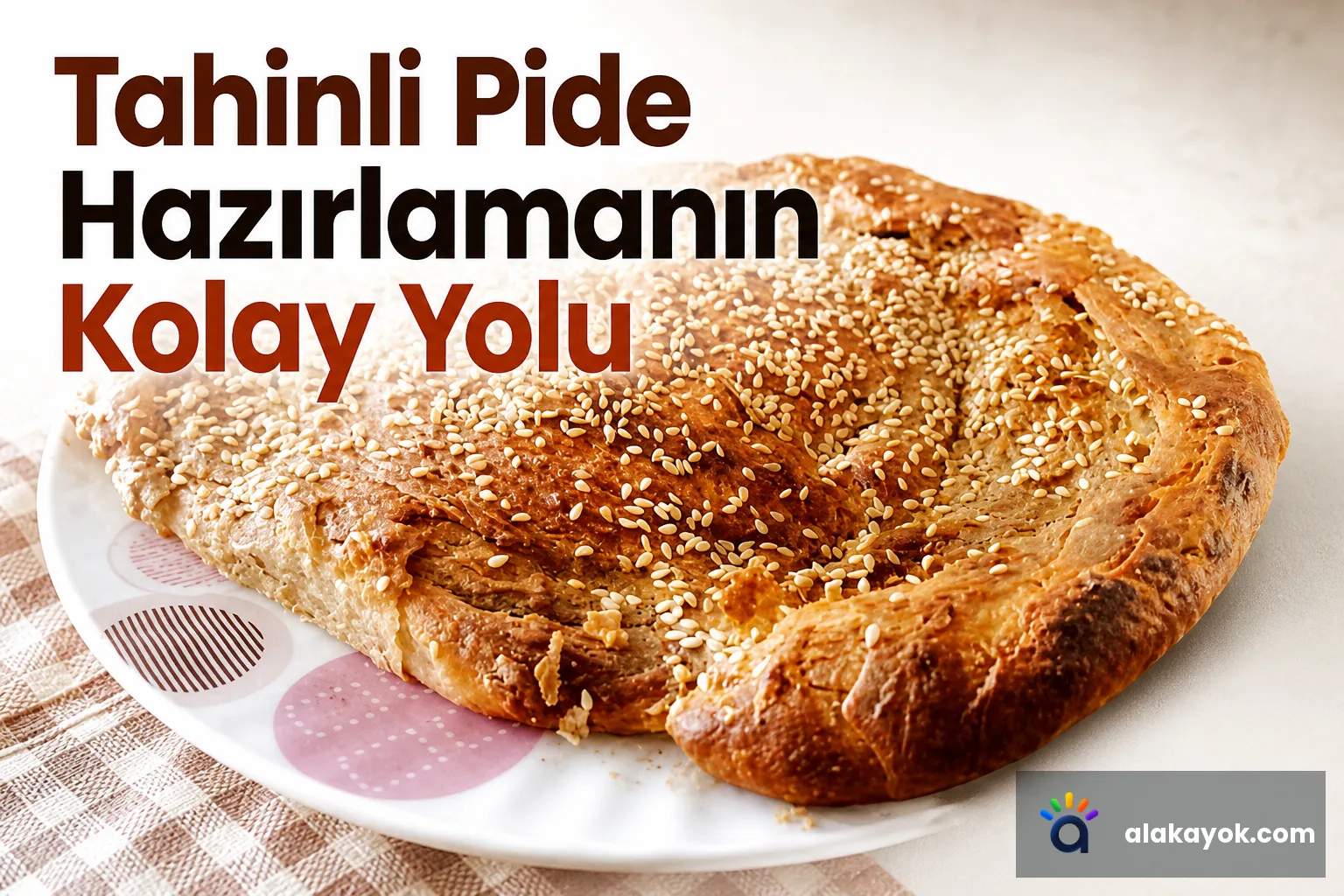 Tahinli Pide Hazırlamanın Kolay Yolu