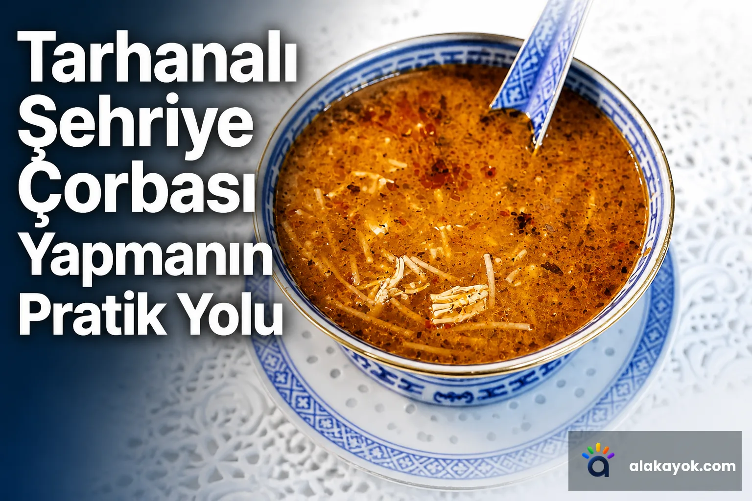 Tarhanalı Şehriye Çorbası Yapmanın Pratik Yolu