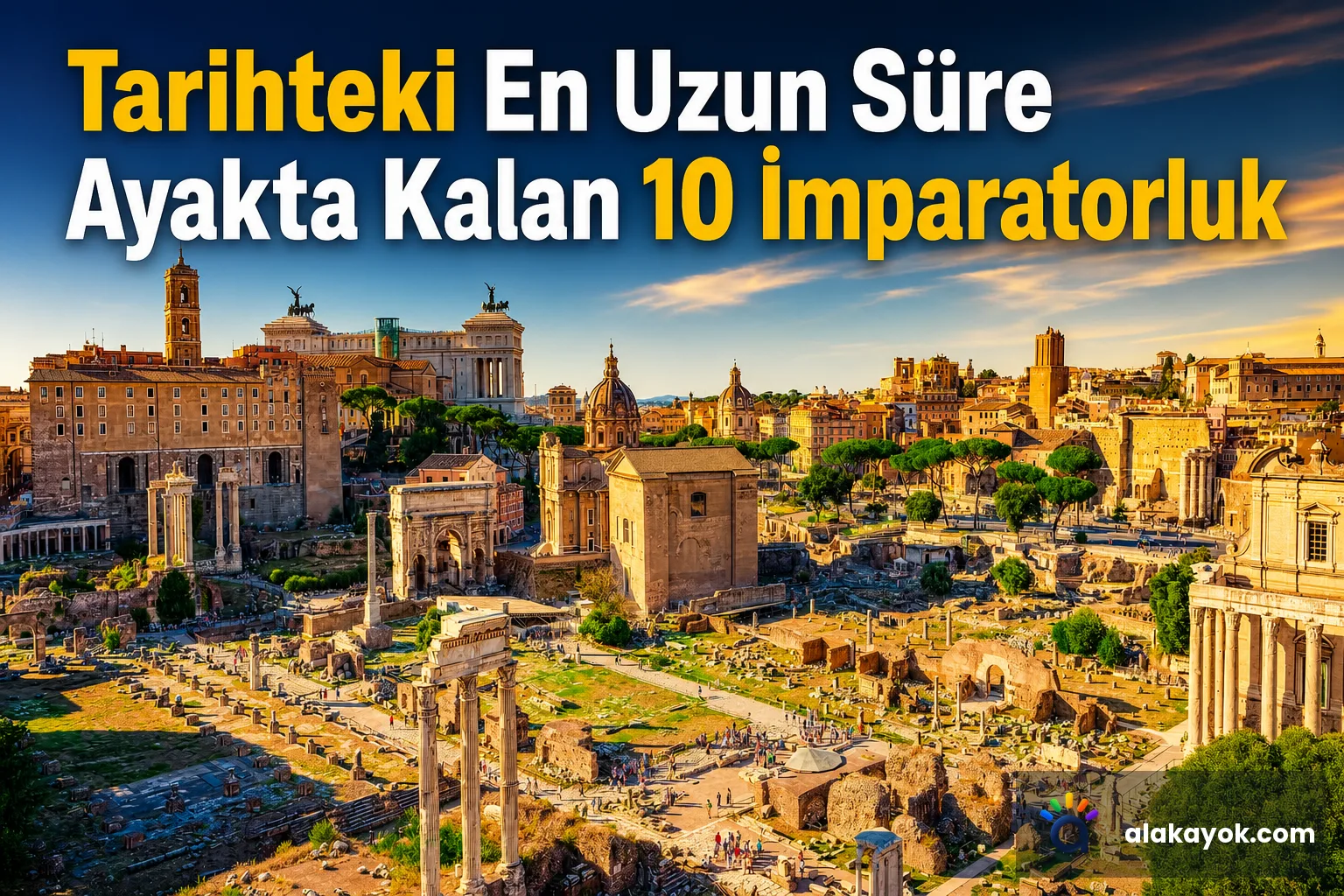 Tarihteki En Uzun Süre Ayakta Kalan 10 İmparatorluk