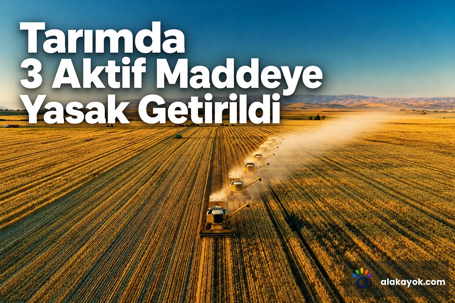Tarımda 3 Aktif Maddeye Yasak Getirildi