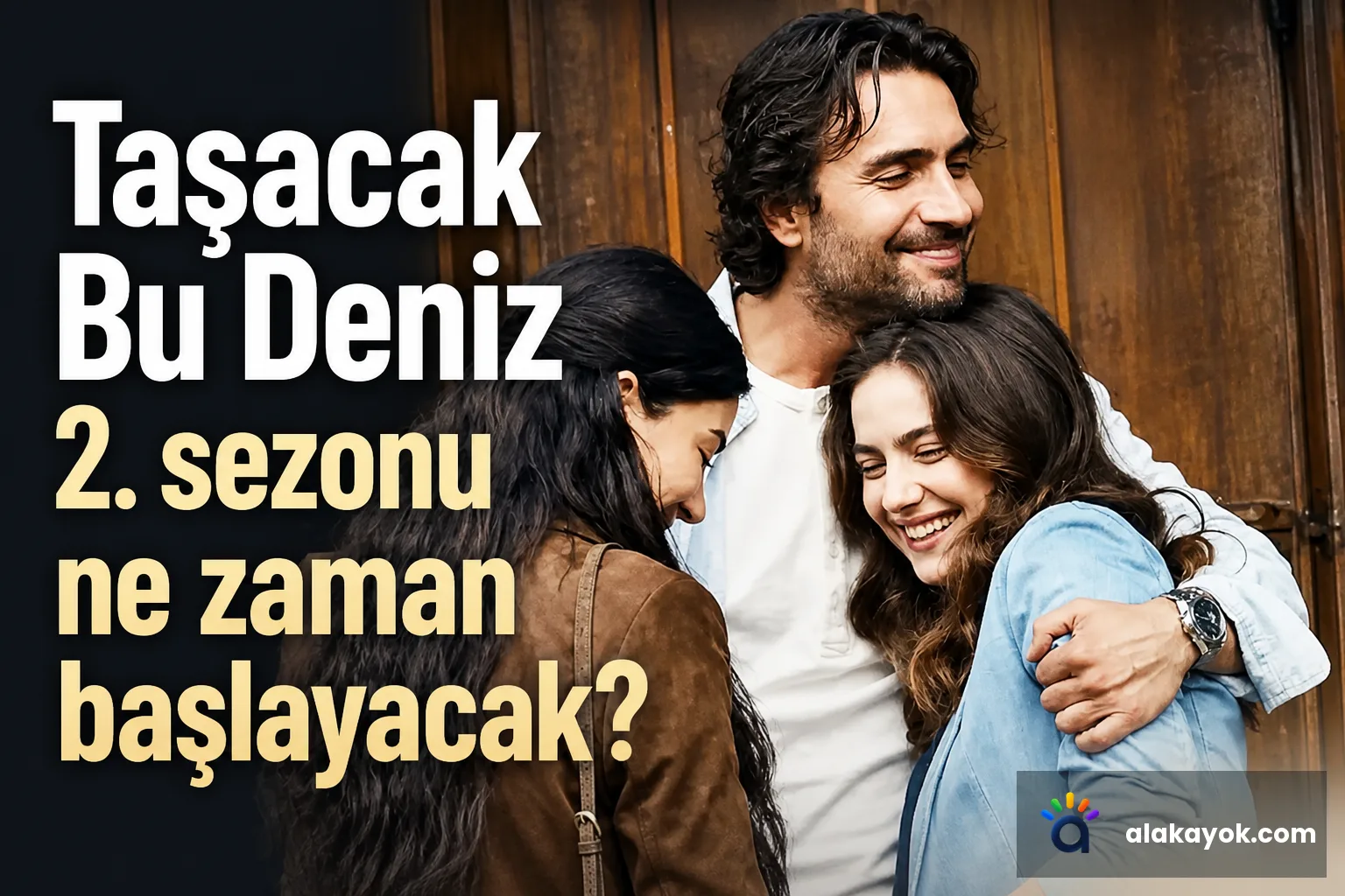 Taşacak Bu Deniz 2. sezonu ne zaman başlayacak?