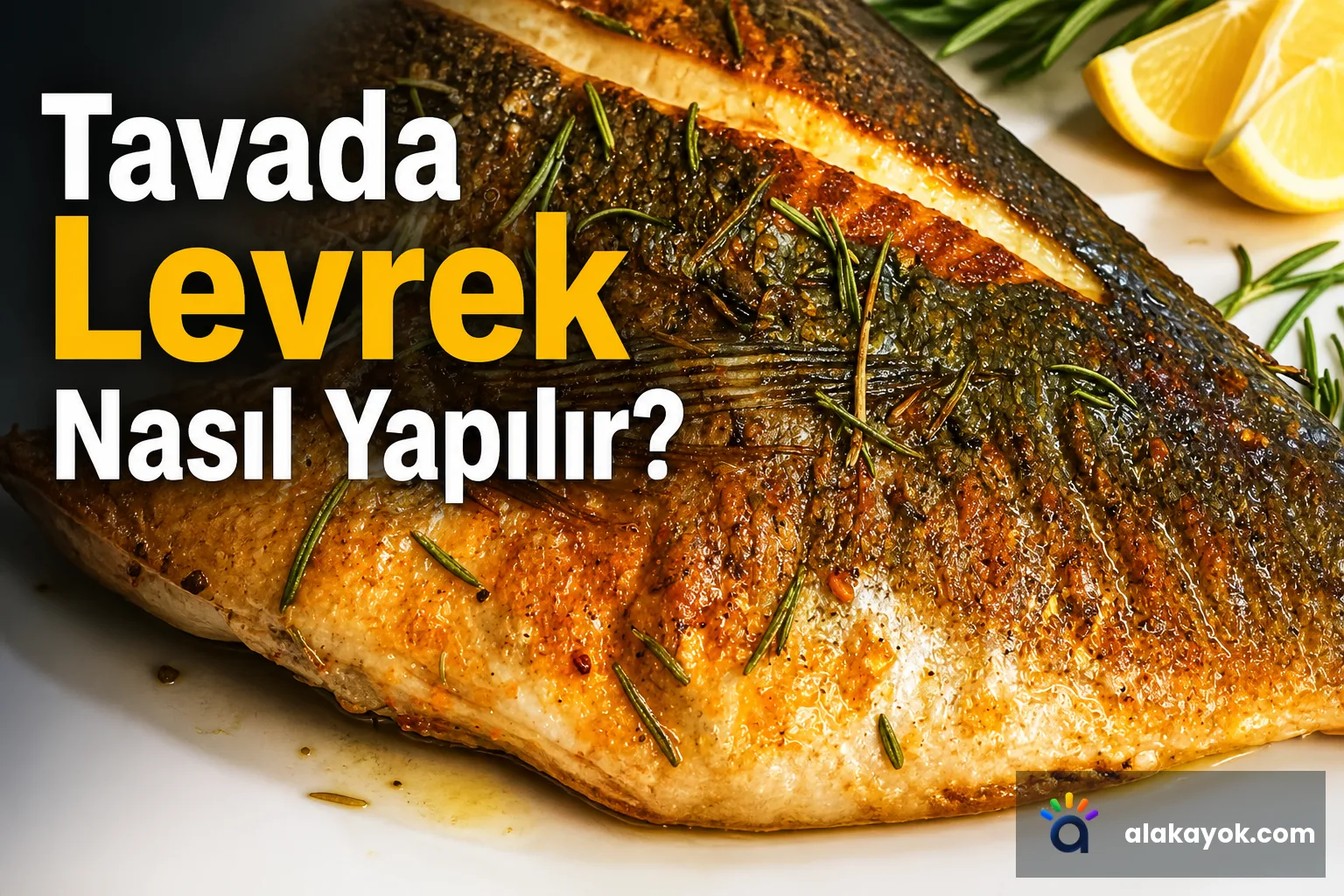 Tavada Levrek Nasıl Yapılır?