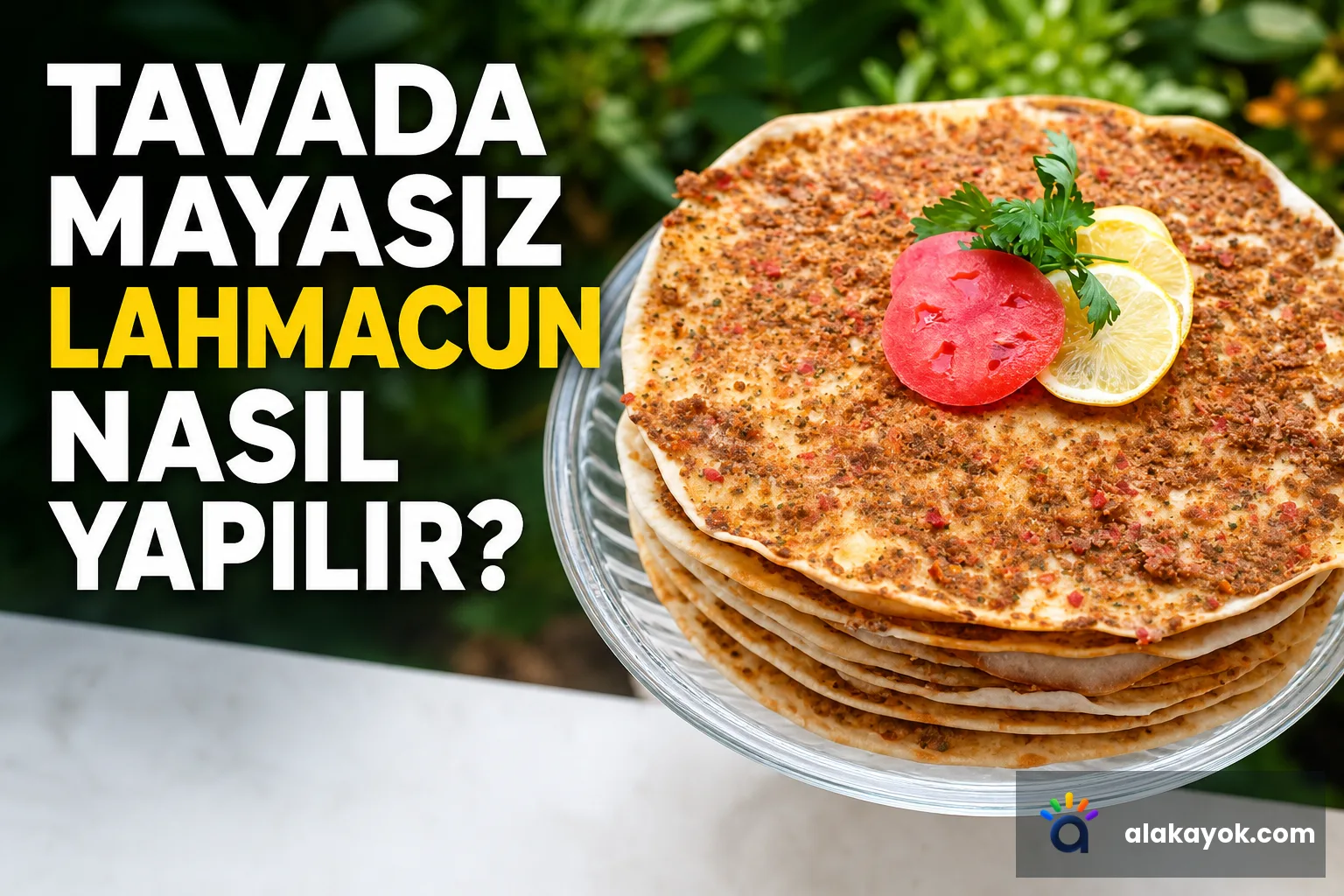 Tavada Mayasız Lahmacun Nasıl Yapılır?