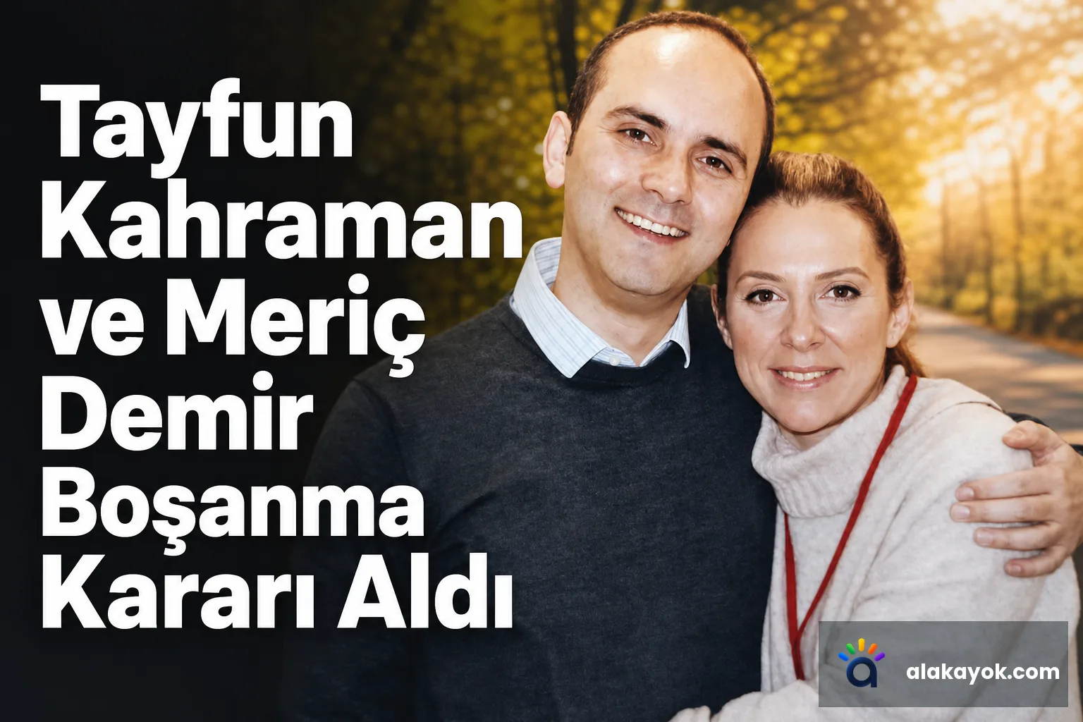 Tayfun Kahraman ve Meriç Demir Boşanma Kararı Aldı