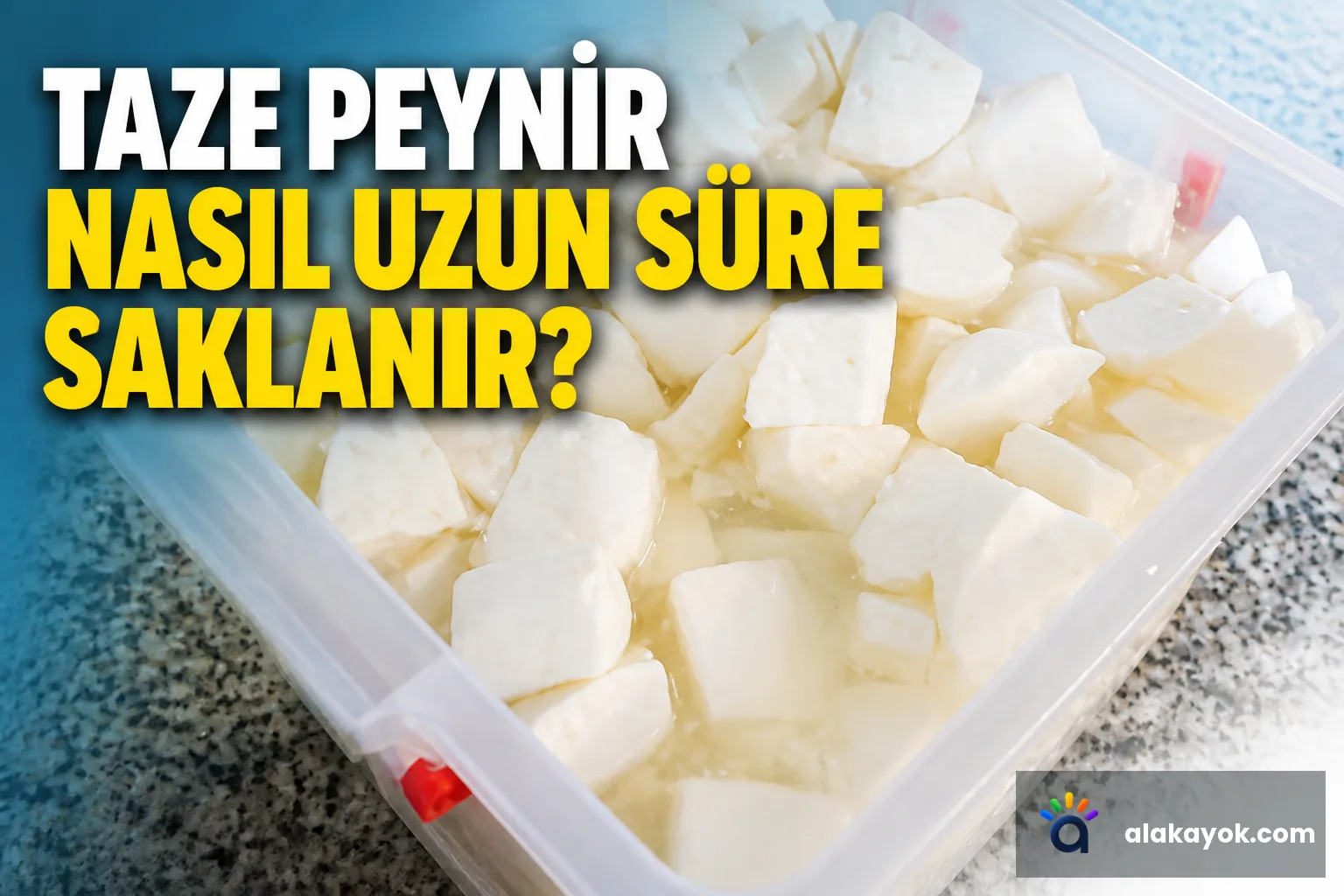 Taze Peynir Nasıl Uzun Süre Saklanır?