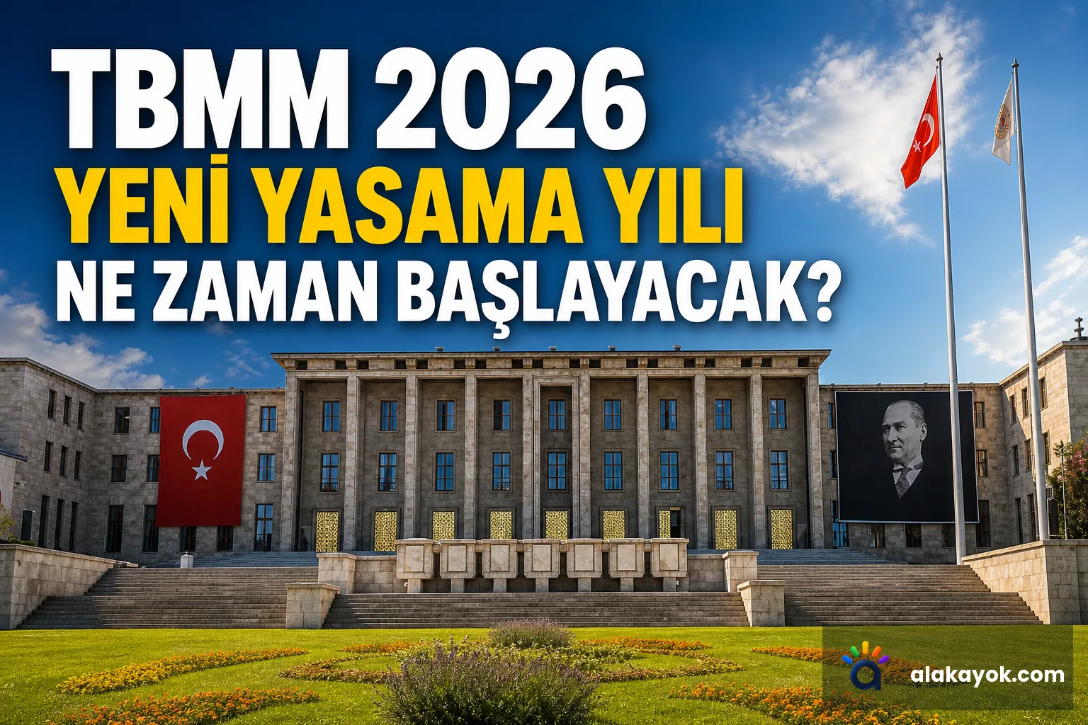 TBMM 2026 Yeni Yasama Yılı Ne Zaman Başlayacak?