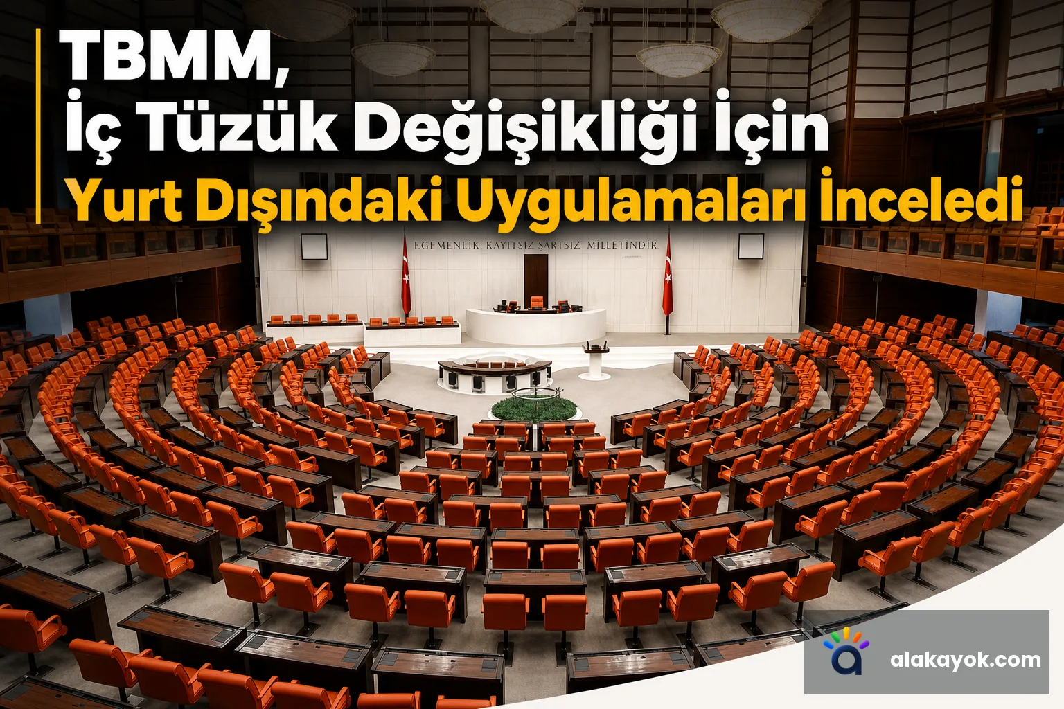 TBMM, İç Tüzük Değişikliği İçin Yurt Dışındaki Uygulamaları İnceledi