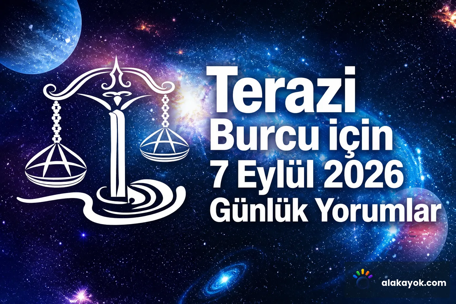 Terazi Burcu için 7 Eylül 2026 Günlük Yorumlar