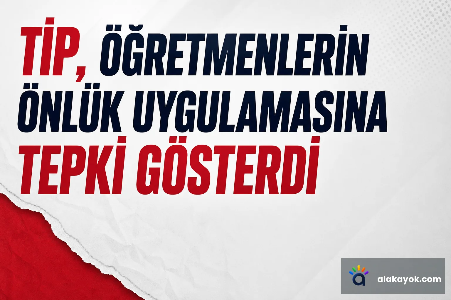 TİP, Öğretmenlerin Önlük Uygulamasına Tepki Gösterdi