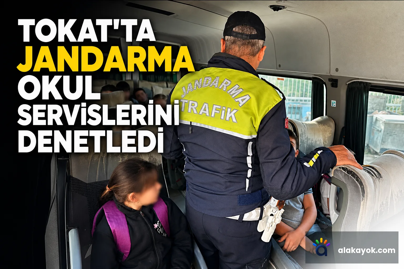 Tokat'ta Jandarma Okul Servislerini Denetledi