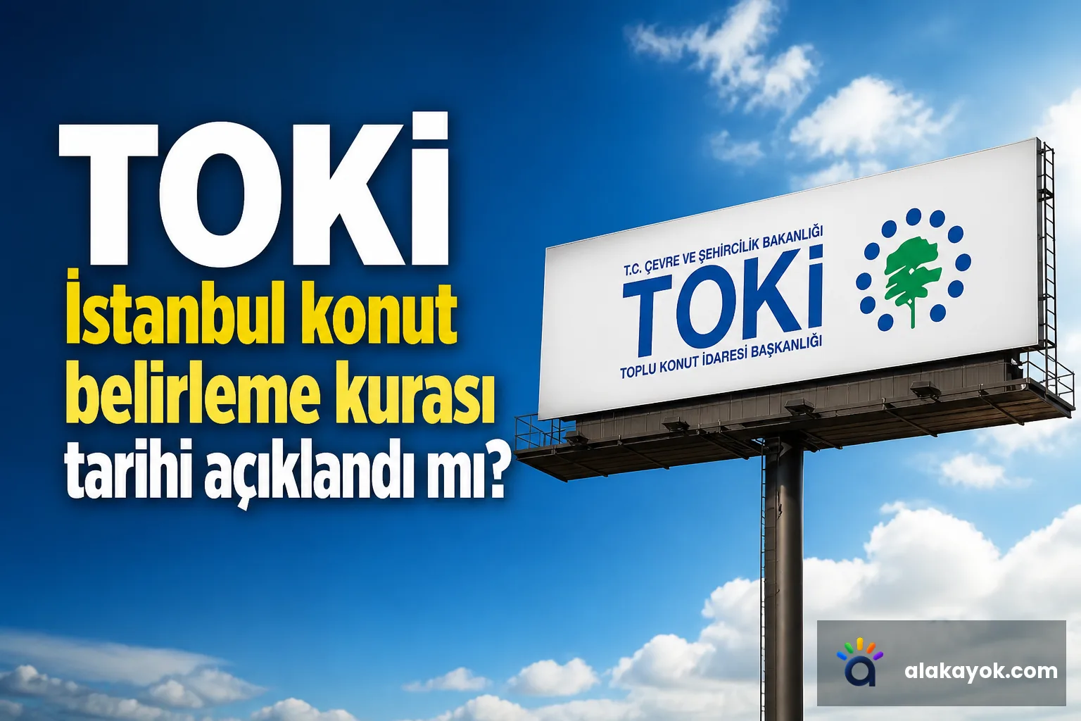 TOKİ İstanbul konut belirleme kurası tarihi açıklandı mı?