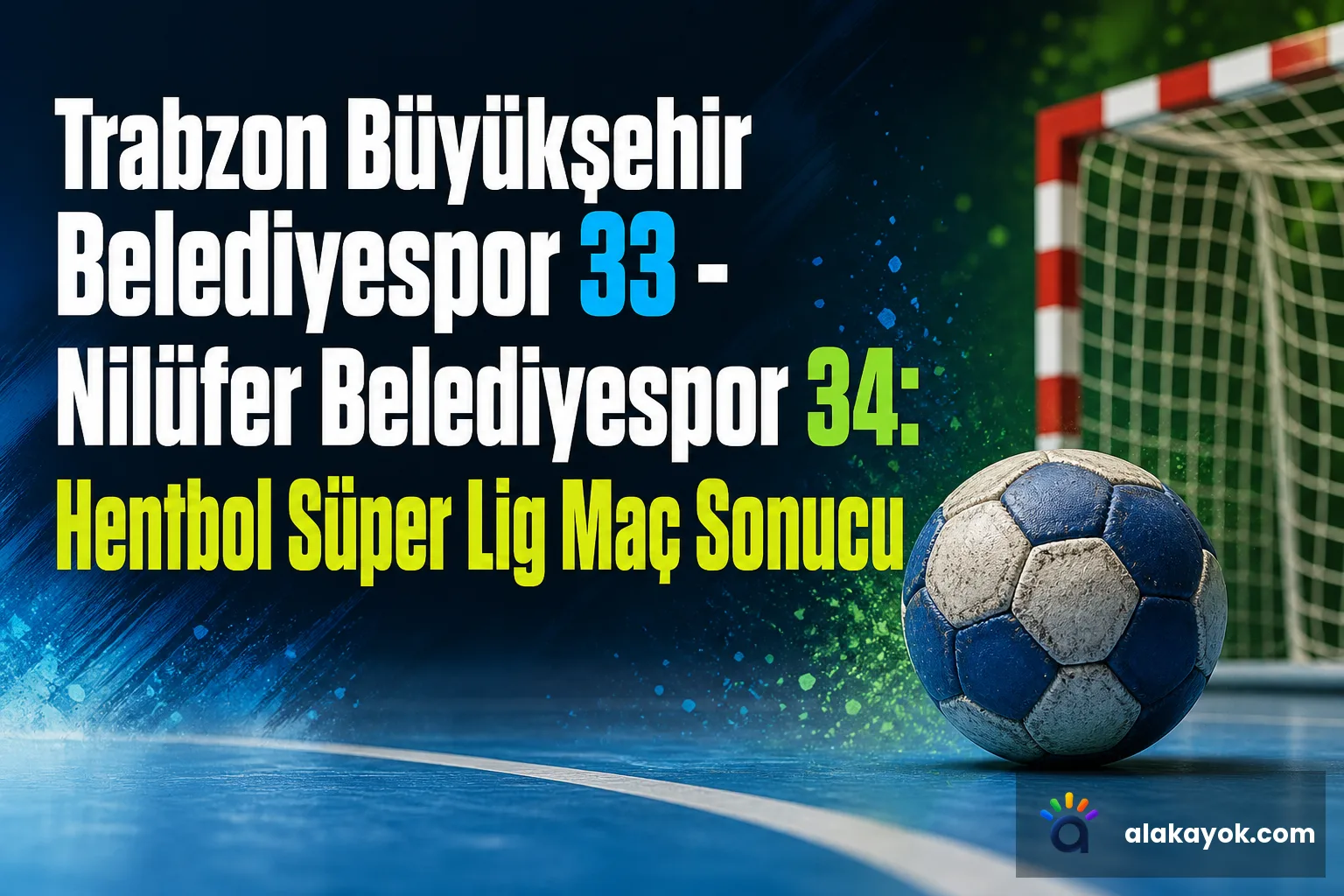 Trabzon Büyükşehir Belediyespor 33 - Nilüfer Belediyespor 34: Hentbol Süper Lig Maç Sonucu