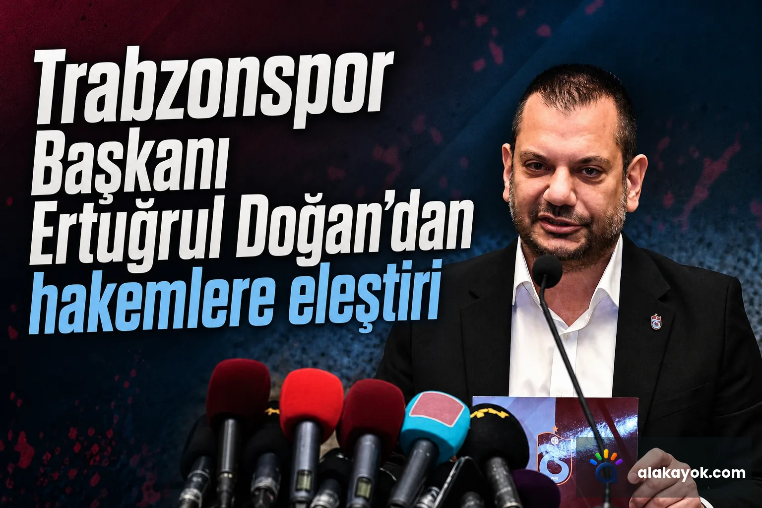 Trabzonspor Başkanı Ertuğrul Doğan'dan hakemlere eleştiri
