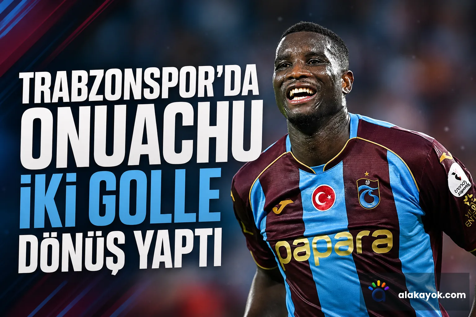 Trabzonspor'da Onuachu İki Golle Dönüş Yaptı