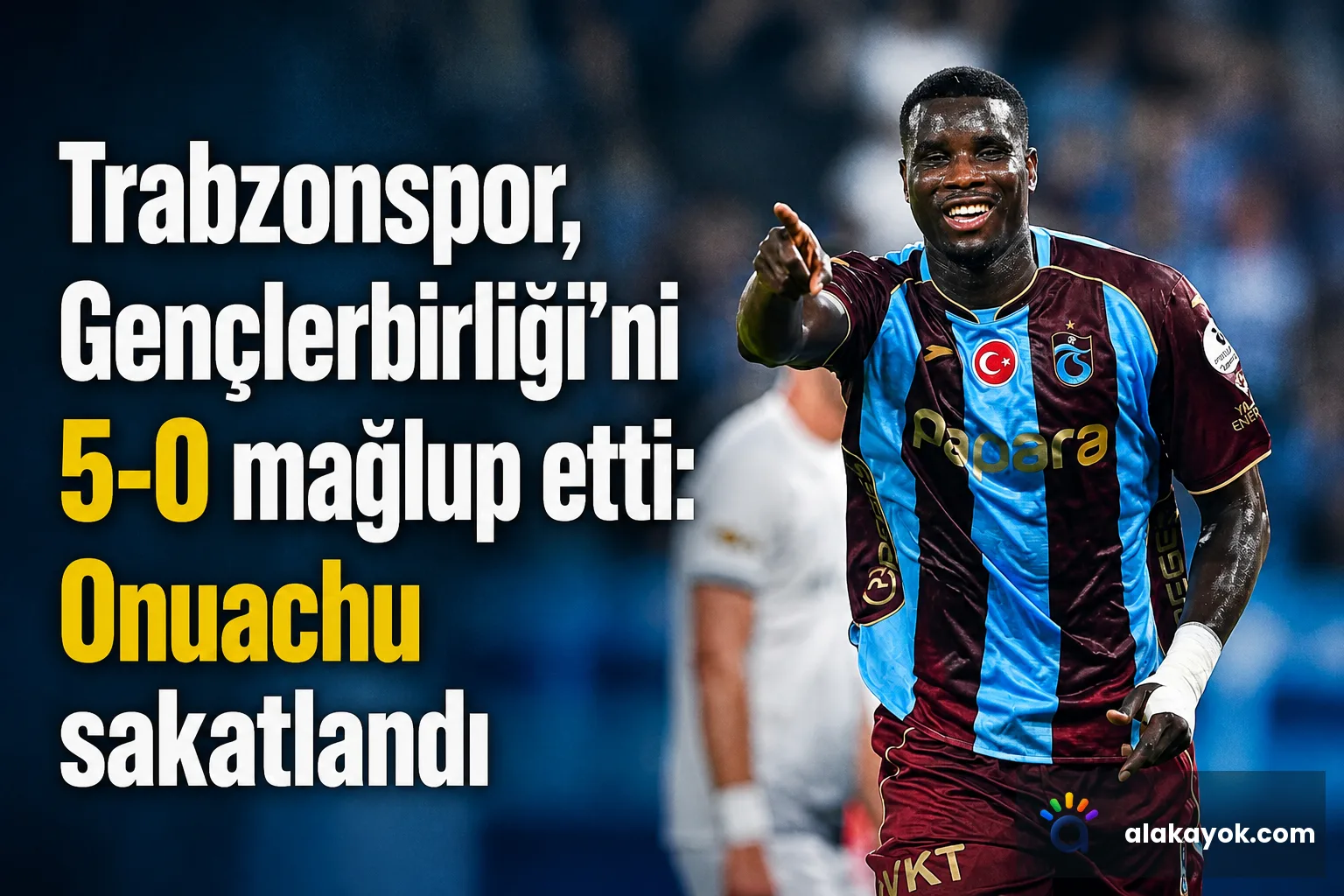 Trabzonspor, Gençlerbirliği'ni 5-0 mağlup etti: Onuachu sakatlandı