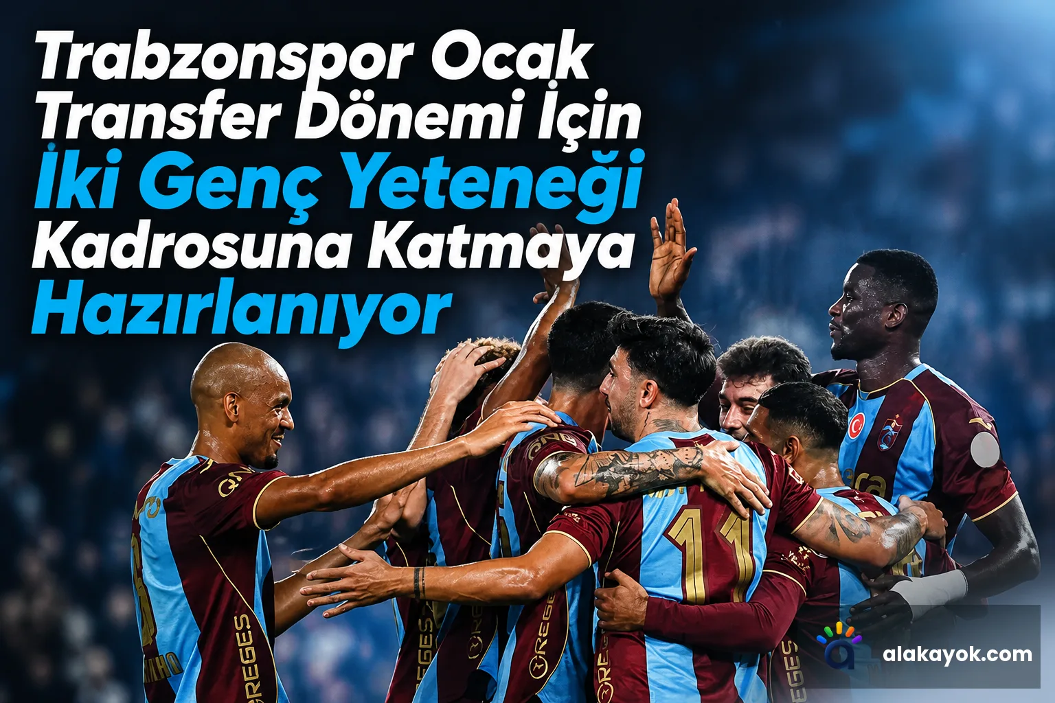 Trabzonspor Ocak Transfer Dönemi İçin İki Genç Yeteneği Kadrosuna Katmaya Hazırlanıyor