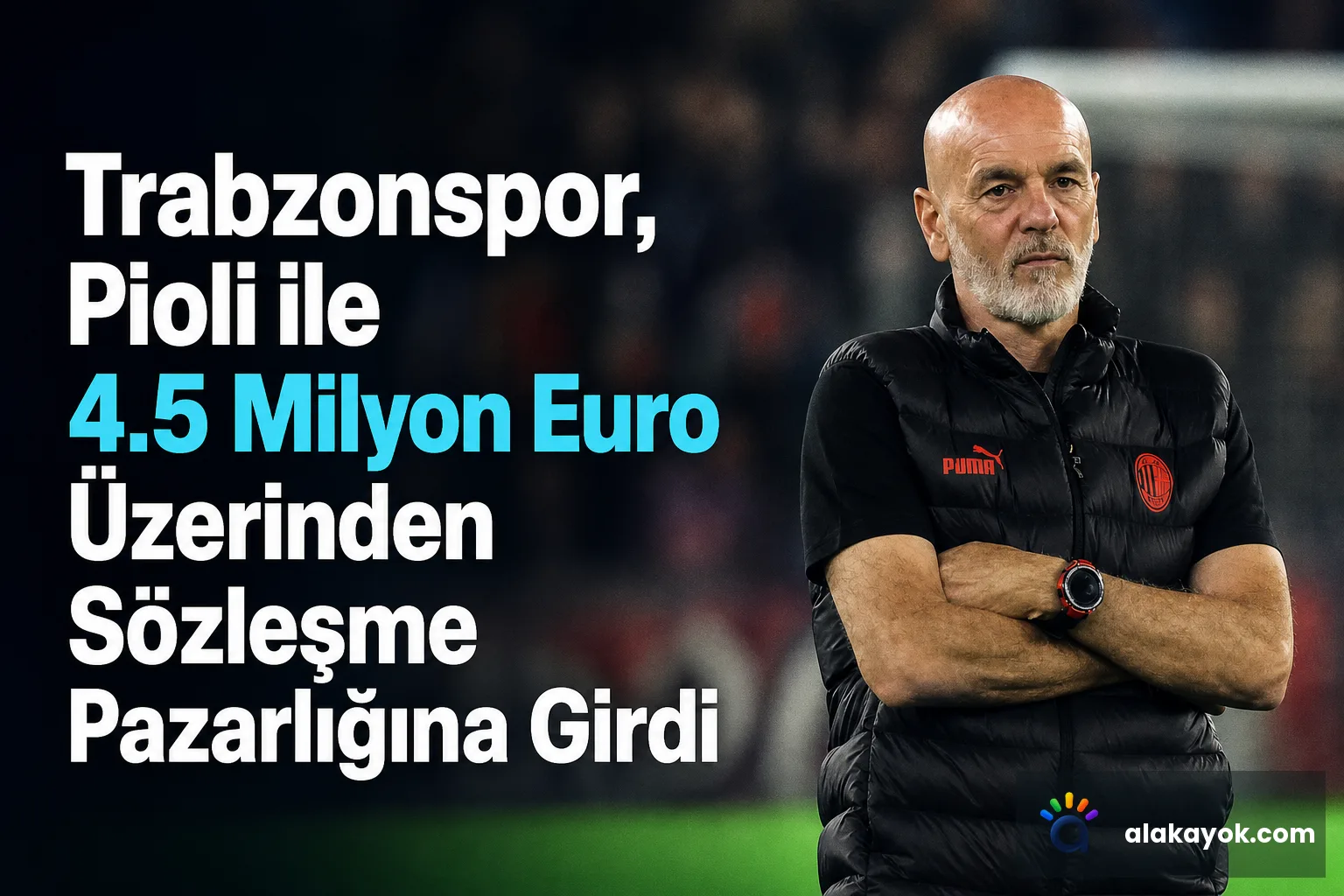 Trabzonspor, Pioli ile 4.5 Milyon Euro Üzerinden Sözleşme Pazarlığına Girdi