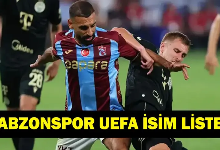 Trabzonspor'un Konferans Ligi Kadrosu Belli Oldu