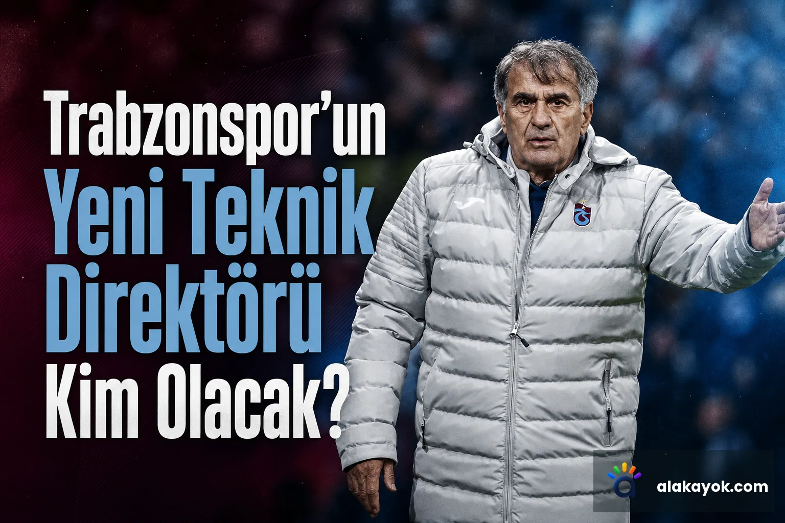 Trabzonspor'un Yeni Teknik Direktörü Kim Olacak?