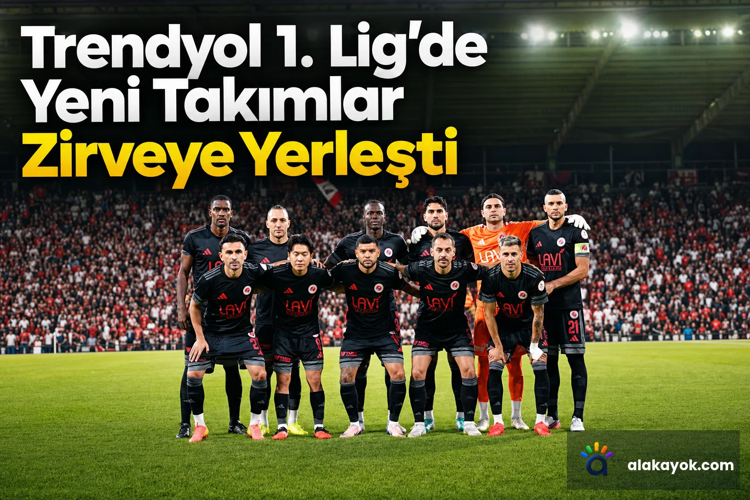 Trendyol 1. Lig'de Yeni Takımlar Zirveye Yerleşti