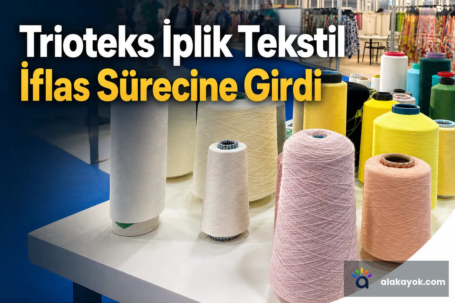 Trioteks İplik Tekstil İflas Sürecine Girdi