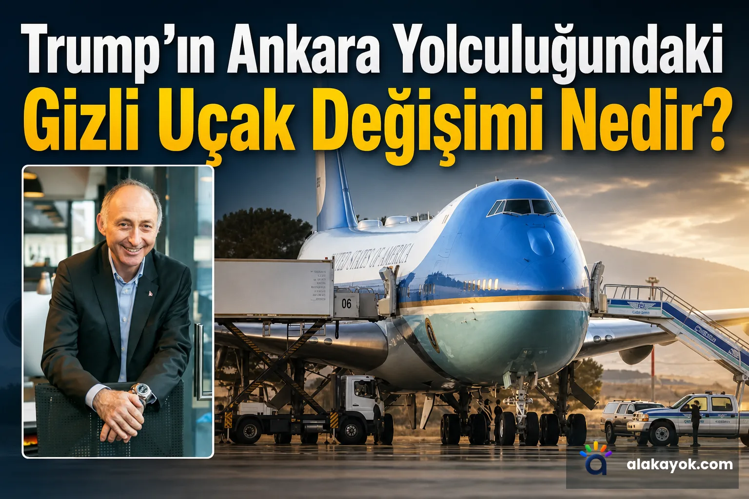Trump’ın Ankara Yolculuğundaki Gizli Uçak Değişimi Nedir?