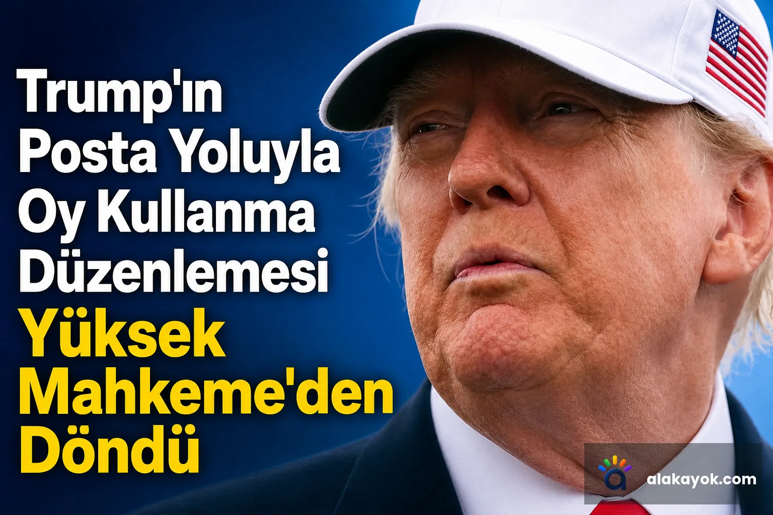 Trump'ın Posta Yoluyla Oy Kullanma Düzenlemesi Yüksek Mahkeme'den Döndü
