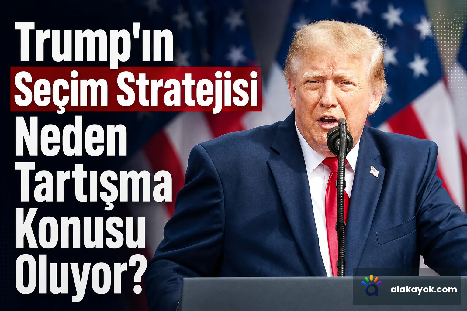 Trump'ın Seçim Stratejisi Neden Tartışma Konusu Oluyor?