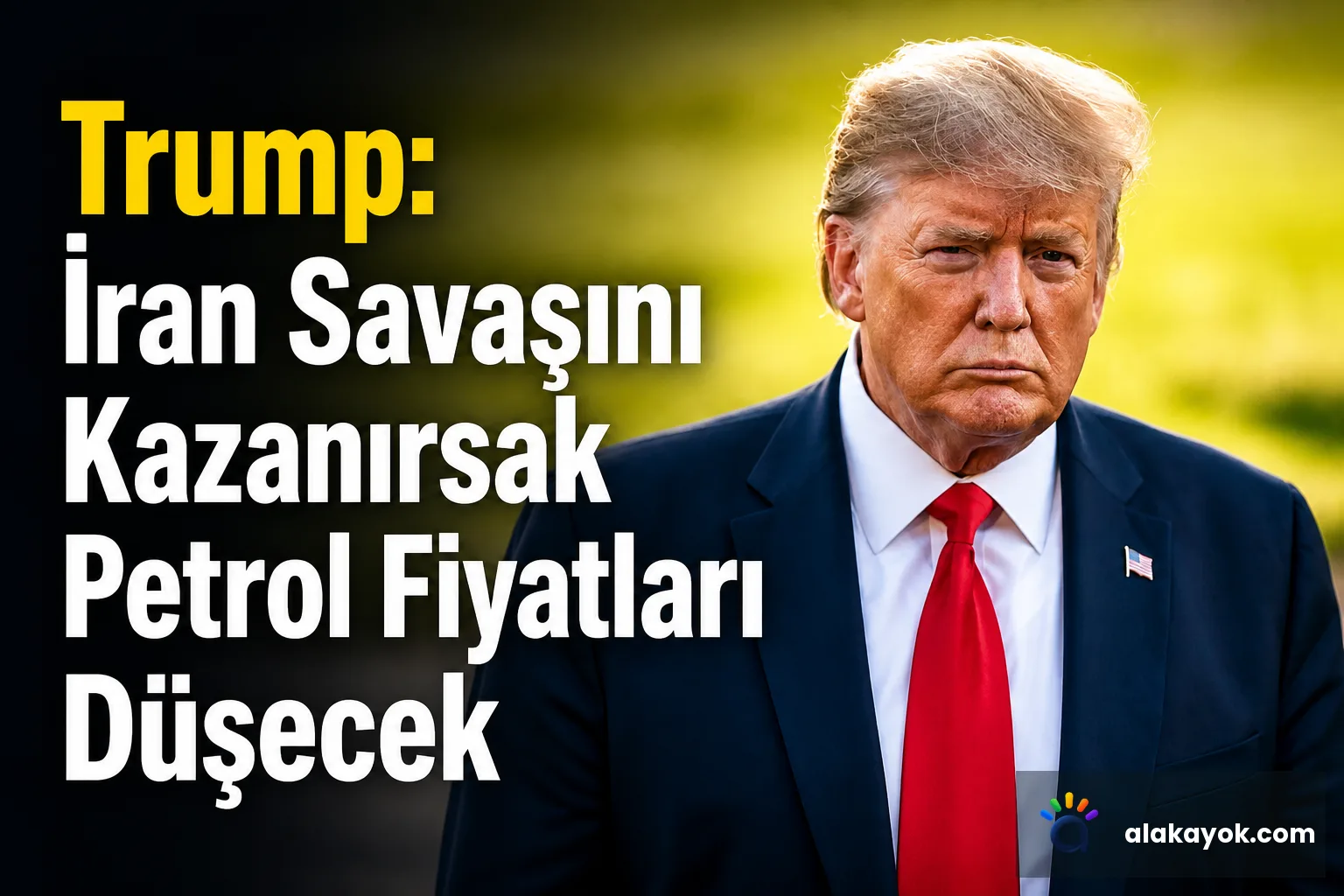 Trump: İran Savaşını Kazanırsak Petrol Fiyatları Düşecek
