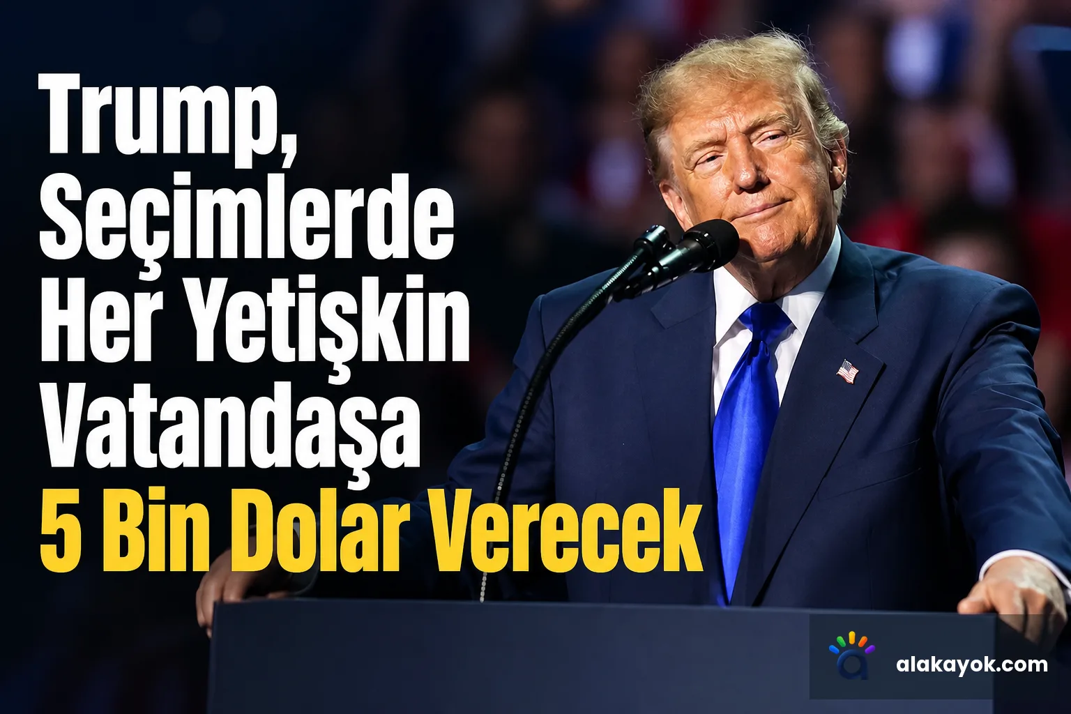 Trump, Seçimlerde Her Yetişkin Vatandaşa 5 Bin Dolar Verecek