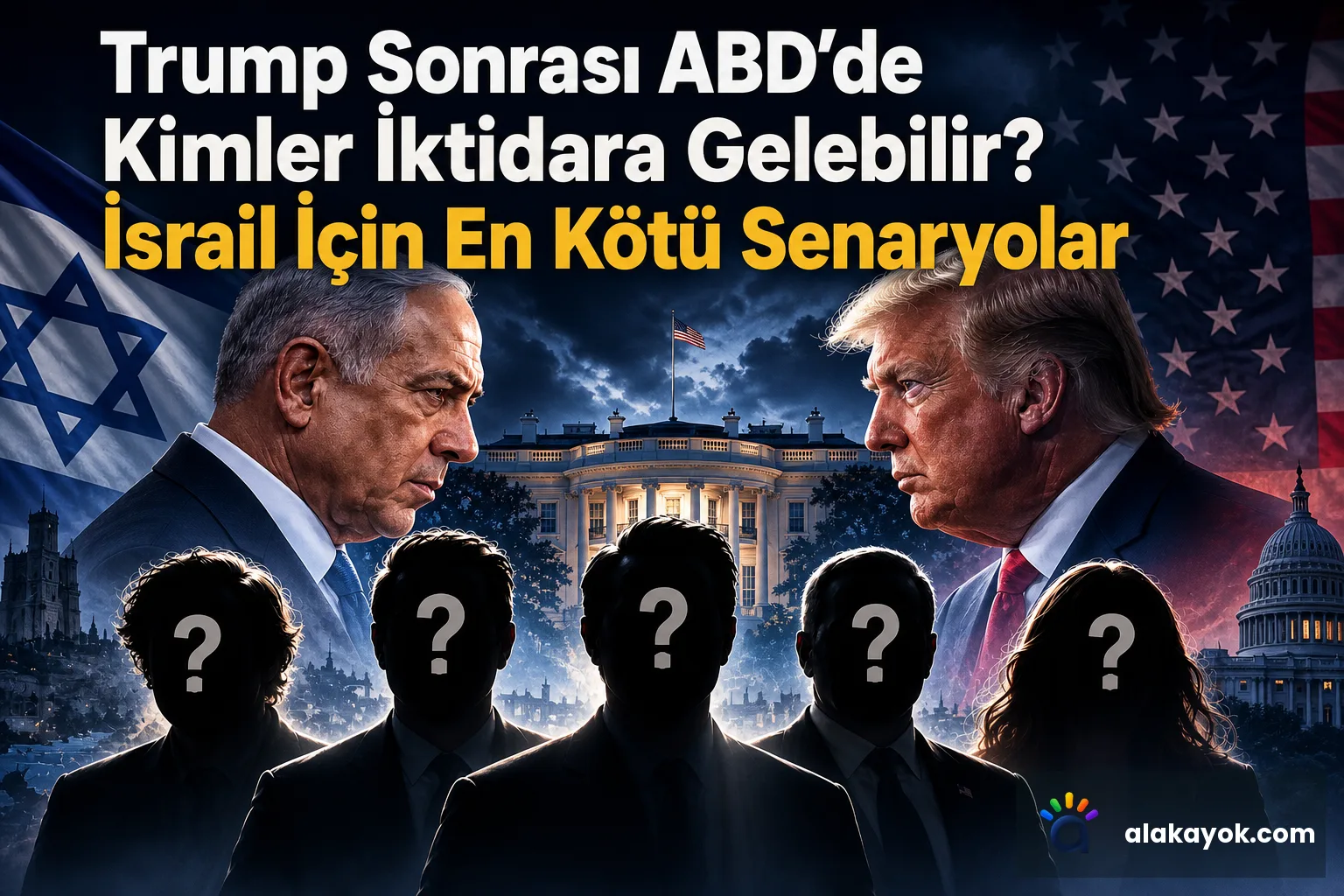Trump Sonrası ABD'de Kimler İktidara Gelebilir? İsrail İçin En Kötü Senaryolar